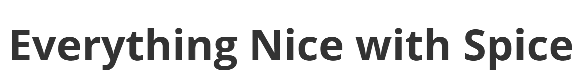 Everything Nice with Spice